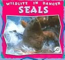 Seals (Wildlife in Danger)