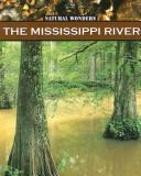 The Mississippi River (Natural Wonders)