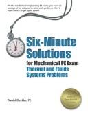 Six-Minute Solutions for Mechanical PE Exam Thermal and Fluids Problems