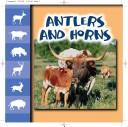 Antlers And Horns (Let's Look at Animal)