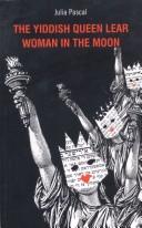 The Yiddish Queen Lear/Woman in the Moon