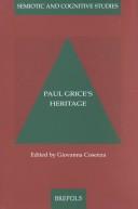 Paul Grice's Heritage (Semiotic and Cognitive Studies, 9)