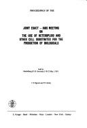 Proceedings of the Joint ESACT-IABS Meeting on the Use of Heteroploid and Other Cell Substrates for the Production of Biologicals, held in Heidelberg (F.R. Germany) 18-22 May 1981