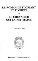 LA Roman De Floriant Et Florete (Publications Medievales De L'universite D'ottawa/University of Ottawa Medieval Texts and Studies)