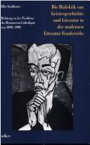 Die Dialektik von Geistesgeschichte und Literatur [i.e., Theologie] in der modernen Literatur Frankreichs
