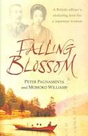 FALLING BLOSSOM: A BRITISH OFFICER'S ENDURING LOVE FOR A JAPANESE WOMAN