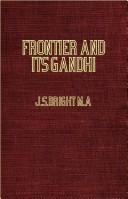 Frontier And Its Gandhi - India and the Himalayan Problems