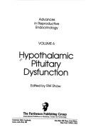 Hypothalamic Pituitary Dysfunction (Advances in Reproductive Endocrinology, Vol 6)