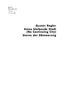 Keine bleibende Stadt (No continuing city) ;: Sterne der Dammerung (Werke / Gustav Regler)