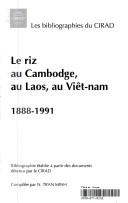 Le riz au Cambodge, au Laos, au Viet-nam, 1888-1991