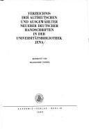 Verzeichnis der altdeutschen und ausgewählter neuerer deutscher Handschriften in der Universitätsbibliothek Jena