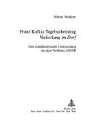 Franz Kafkas Tagebucheintrag "Verlockung im Dorf"
