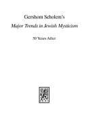 Gershom Scholem's Major trends in Jewish mysticism 50 years after