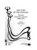 The Turn of the Century German Literature and Art, 1890-1915 (Mcmaster Colloquium Om German Literature, 2)