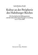 Kultur an der Peripherie des Habsburger Reiches