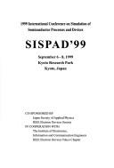 International Conference on Simulation of Semiconductor Processes and Devices (Sispad) 1999