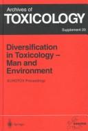 Diversification in Toxicology : Man and Environment