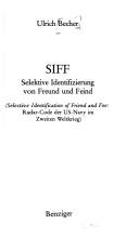 SIFF: Selektive Identifizierung von Freund und Feind : (Selective identification of friend and foe, Radar-Code der US-Navy im Zweiten Weltkrieg)
