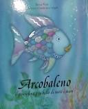 Arcobaleno, il pesciolino piu bello