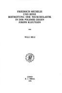 Friedrich Michelis und seine Bestreitung der Neuscholastik in der Polemik gegen Joseph Kleutgen