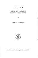 Lucian: Theme and variation in the second sophistic (Mnemosyne, bibliotheca classica Batava : Supplementum)