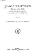 Erasmus of Rotterdam, the Man and the Scholar