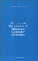 The Law and Organization of International Commodity