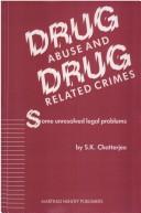 Drug Abuse and Drug-Related Crimes:Some Unresolved Legal Problems