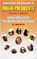 Commissions and Omissions by Indian Presidents and Conflicts with the Prime Minister Under the Constitution