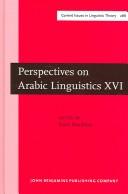 Perspectives on Arabic linguistics XVI