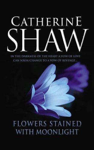 Flowers Stained with Moonlight