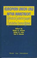 European Union Law after Maastricht:Practical Guide for Lawyers Outside the Common Market