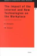 The impact of the Internet and new technologies on the workplace
