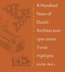 A hundred years of Dutch architecture, 1901-2000