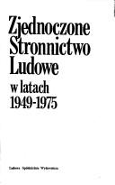 Zjednoczone Stronnictwo Ludowe w latach 1949-1975