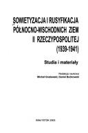 Sowietyzacja i rusyfikacja północno-wschodnich ziem II Rzeczypospolitej