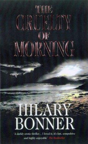 THE CRUELTY OF MORNING