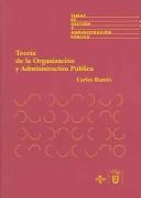 Teoria de la organizacion y administracion publica / Theory of Public Organization and Administration (Derecho / Rights)