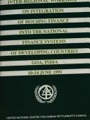Report of the Inter-regional Workshop on Integration of Housing Finance into the National Finance Systems of Developing Countries