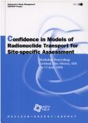 Confidence in Models of Radionuclide Transport for Site-Specific Assessments