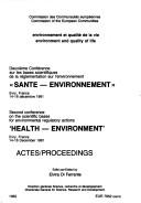Second Conference on the Scientific Bases for Environmental Regulatory Actions 'Health-Environment' (Environment and quality of life)