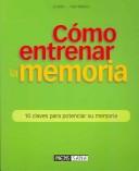 Como Entrenar La Memoria