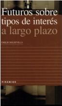 Futuros Sobre Tipos De Interes a Largo Plazo (Empresa Y Gestion)