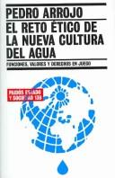 El reto etico de la nueva cultura del agua/ An ethical Challenge of the New Culture of Water
