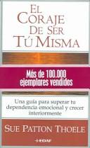 El Coraje De Ser Tu Misma / The Courage to Be Yourself
