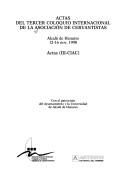 Actas del Tercer Coloquio Internacional de la Asociacion de Cervantistas: Alcala de Henares, 12-16 nov. 1990