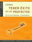 Como tener exito en los proyectos en la vida personal y profesional