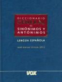 Diccionario General de Sinonimos y Antonimos Lengua Española/General Dictionary of Synonyms and Antonyms Spanish Language (Spes)
