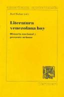 Literatura venezolana hoy. Historia nacional y presente (Publikationen des Zentralinstituts fur Lateinamerika-Studien der Katholischen Universitat Eichstatt, Serie A, Kongressakten)