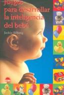 Juegos Para Desarrollar la Inteligencia Del Bebe
